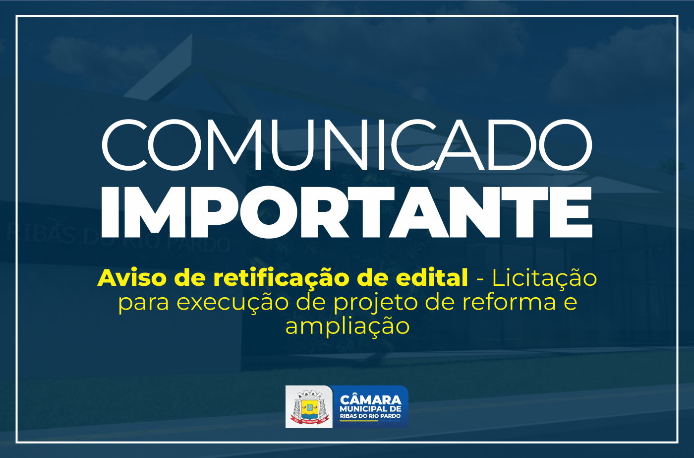 Aviso retificação de edital - Licitação para execução de projeto de reforma e ampliação