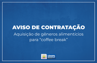 Aviso de contratação - Aquisição de gêneros alimentícios para “coffee break”