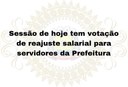 Sessão tem votação de reajuste salarial para servidores da Prefeitura